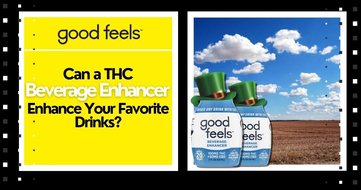 Can a THC Drinks Enhancer Enhance Your Favorite Drinks? - Good Feels