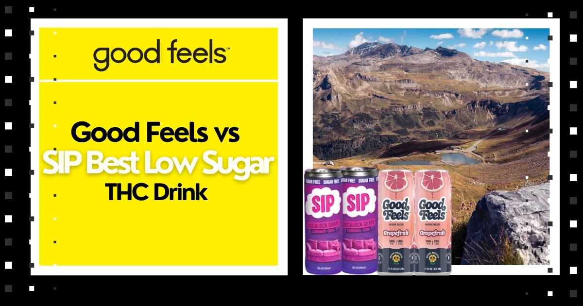 Good Feels vs SIP Best Low Sugar THC Drink - Good Feels