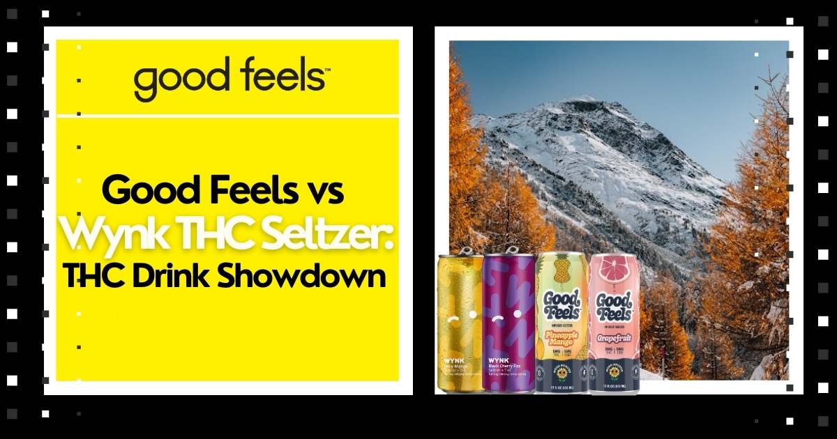 Good Feels vs Wynk THC Seltzer: THC Drink Showdown - Good Feels