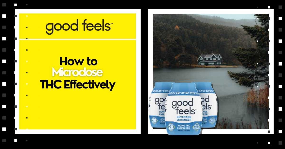 How to Microdose THC Effectively - Good Feels