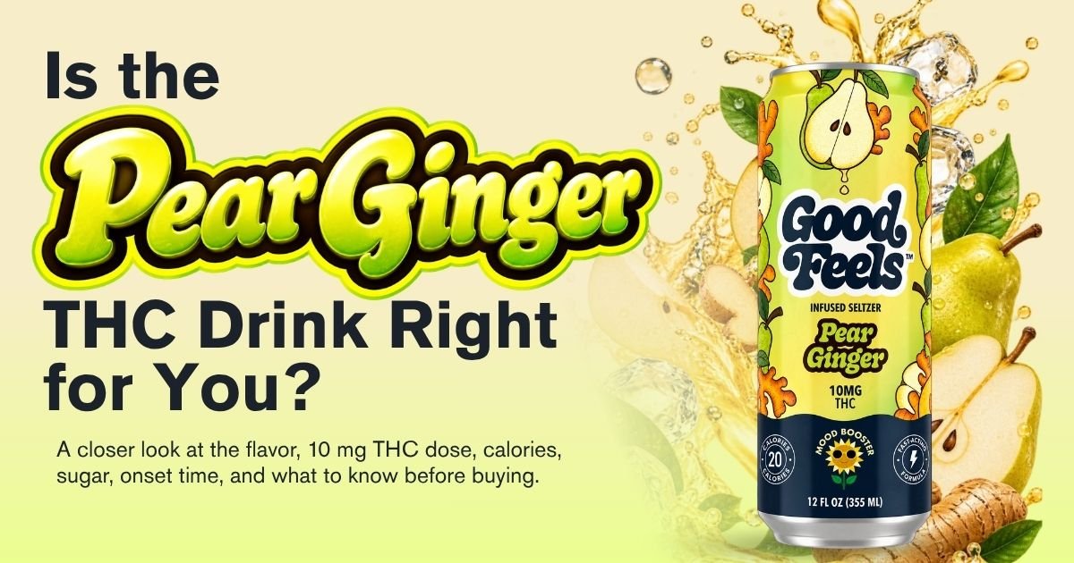 Is the Pear Ginger THC Drink Right for You? - Good Feels