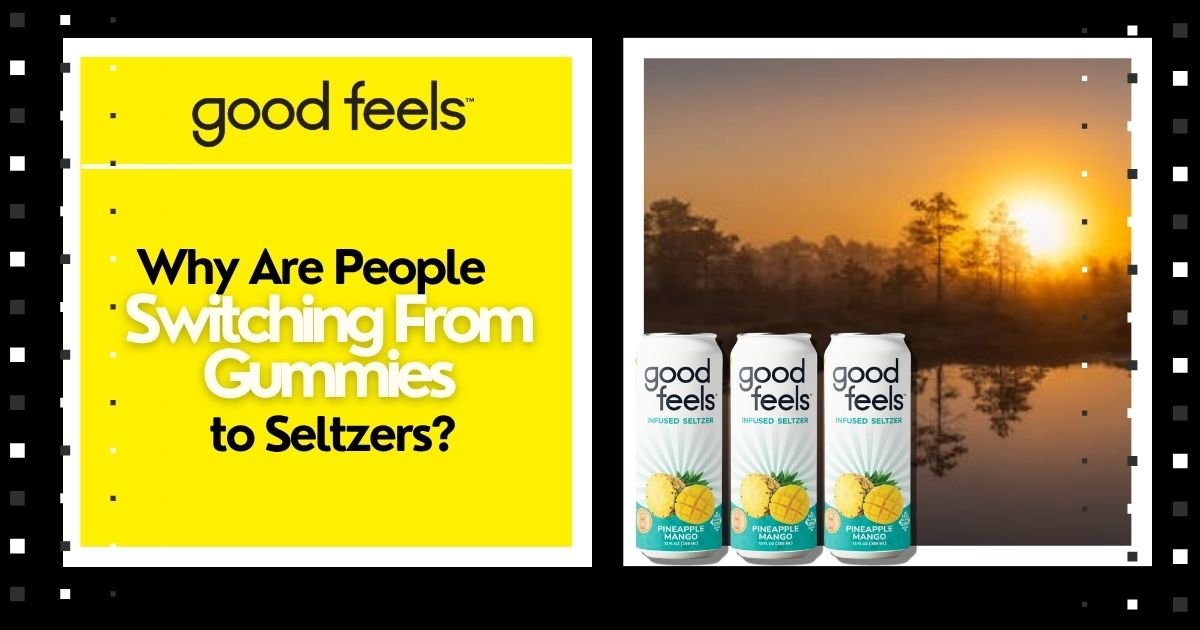Why Are People Switching From Gummies to Seltzers? - Good Feels